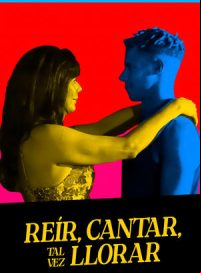 pelicula Reír, cantar, tal vez llorar